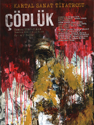 “Çöplük” afişi, Kartal Sanat Tiyatrosu, 2005